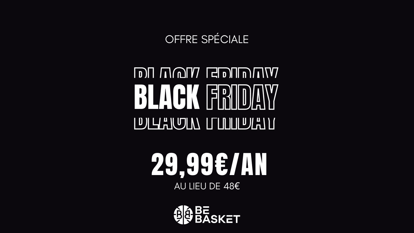 Offre Black Friday : abonnez-vous un an à BeBasket pour seulement 29,99€ !